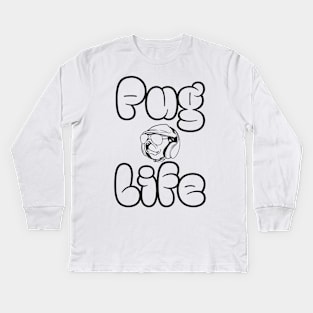 Pug life Kids Long Sleeve T-Shirt